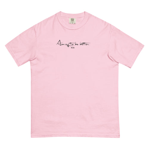 Aiming To Be Better T-Shirt